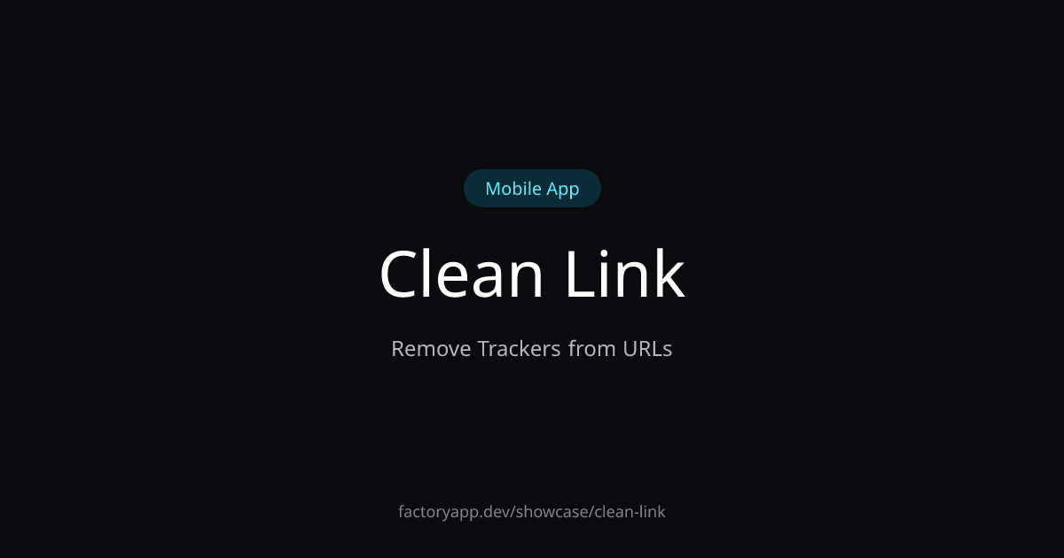Clean Link - Showcase - App Factory | App Factory