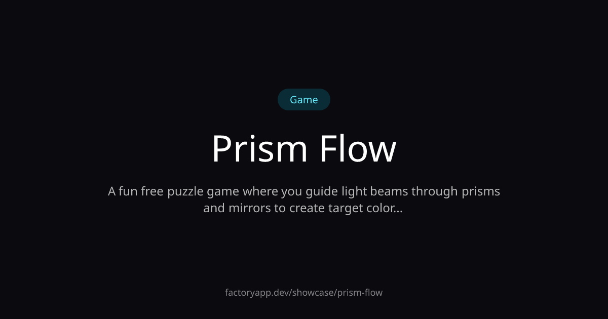 Prism Flow - Showcase - App Factory | App Factory