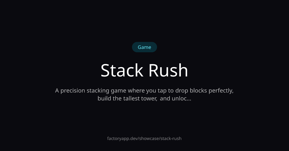 Stack Rush - Showcase - App Factory | App Factory